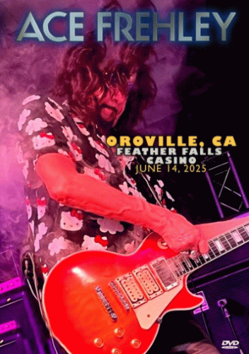 Ace Frehley : Oroville